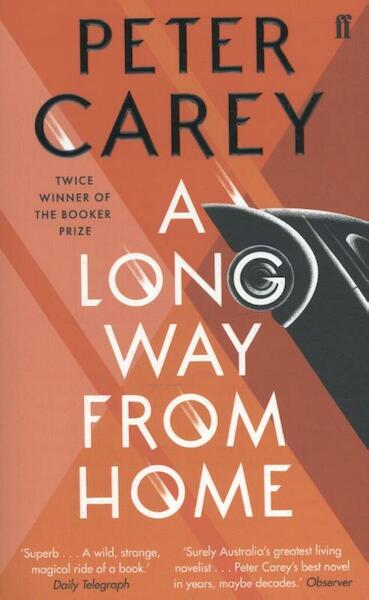 A Long Way from Home - Peter Carey (ISBN 9780571338863)