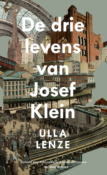De drie levens van Josef Klein - Ulla Lenze (ISBN 9789493169111)