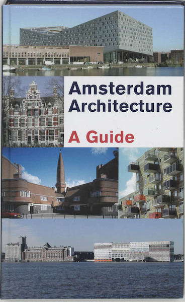 Amsterdam architecture, a guide - (ISBN 9789068683332)