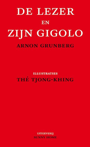 De lezer en zijn gigolo - Arnon Grunberg (ISBN 9789077780114)