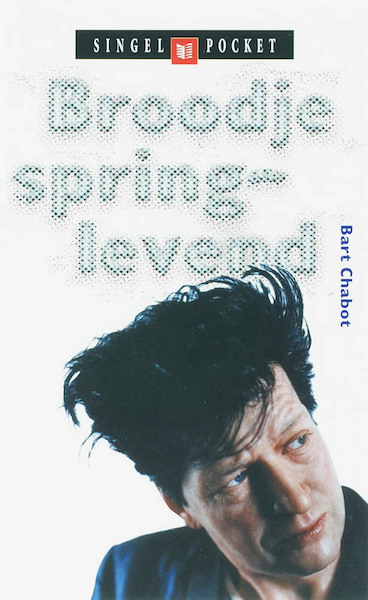 Broodje springlevend - Bart Chabot (ISBN 9789041350602)