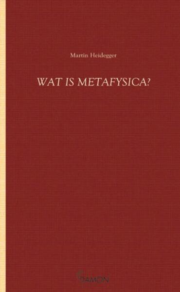 Wat is metafysica? - M. Heidegger (ISBN 9789055739325)