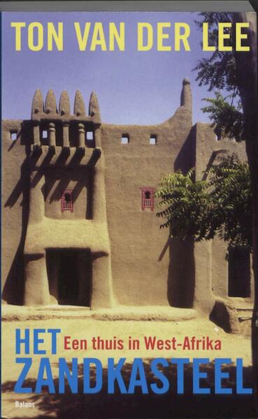 Het zandkasteel - Ton van der Lee (ISBN 9789460034503)