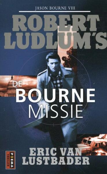 De Bourne Missie - Robert Ludlum, Eric van Lustbader, Eric Van Lustbader (ISBN 9789021014371)