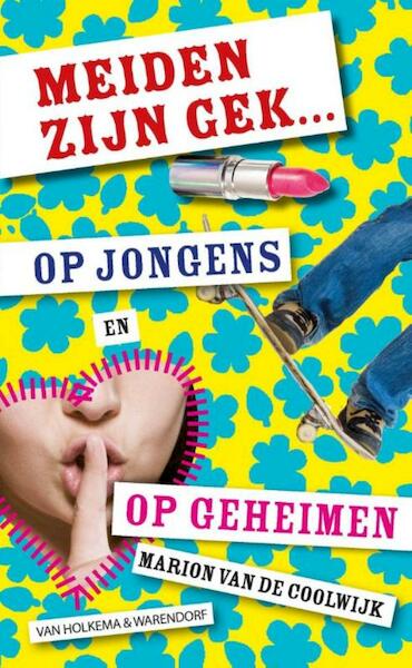 Meiden zijn gek op jongens en op geheimen - Marion van de Coolwijk (ISBN 9789000329168)