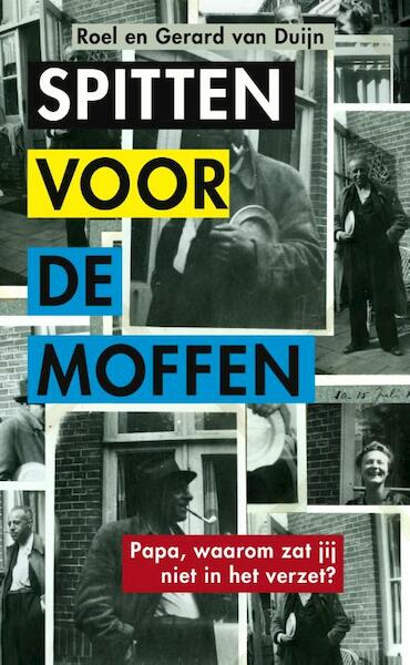 Spitten voor de moffen - Roel van Duijn, Gerard van Duijn (ISBN 9789049026127)