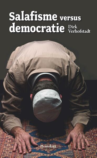 Salafisme versus democratie - Dirk Verhofstadt (ISBN 9789089245380)