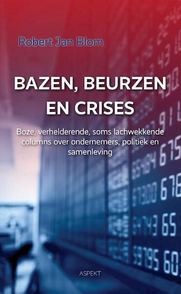 Bazen, beurzen en crises - Robert Jan Blom (ISBN 9789463381772)