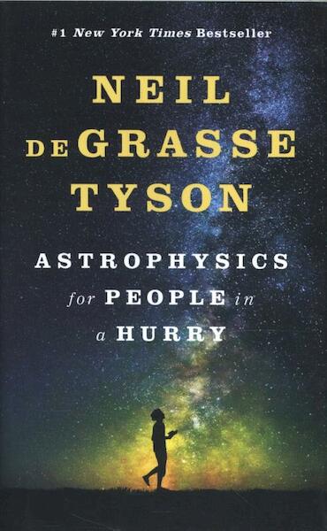 Astrophysics for People in a Hurry - Neil Degrasse Tyson (ISBN 9780393609394)