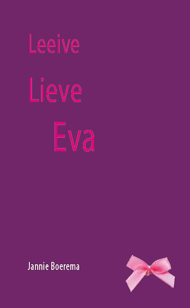 Lieve Leive Eva - Jannie Boerema (ISBN 9789065090775)