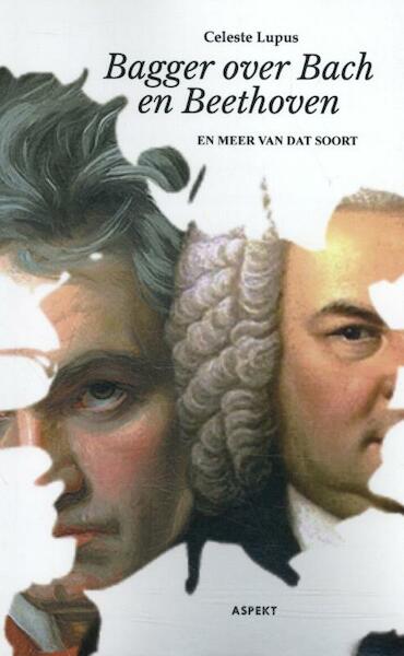 Bagger over Bach en Beethoven - Celeste Lupus (ISBN 9789463384766)