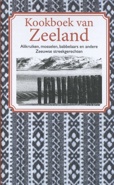 Kookboek van Zeeland - Nelly de Zwaan (ISBN 9789492821027)