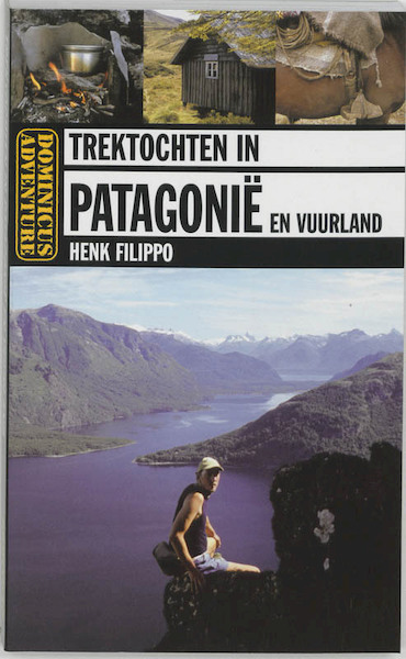 Bergtochten Patagonië en Vuurland - Henk Filippo (ISBN 9789025738952)