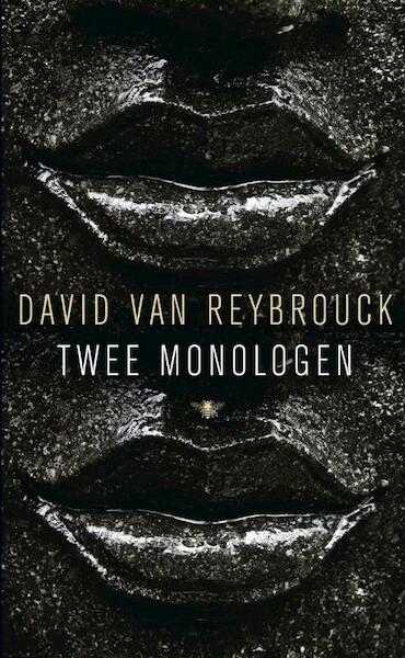 Twee monologen - David Van Reybrouck (ISBN 9789023464297)