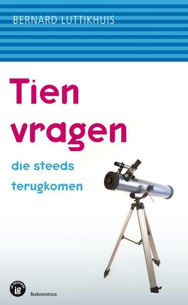Tien vragen - Bernard Luttikhuis (ISBN 9789023920274)