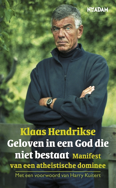 Geloven in een God die niet bestaat - Klaas Hendrikse (ISBN 9789046803080)