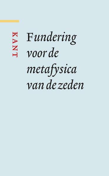 Fundering voor de metafysica van de zeden - Immanuel Kant (ISBN 9789085066231)