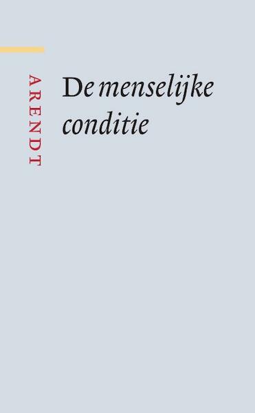 De menselijke conditie - Hannah Arendt (ISBN 9789085066781)