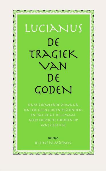 De tragiek van de Goden - Lucianus (ISBN 9789085068983)