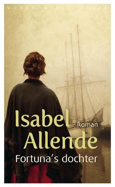 Fortuna s dochter - Isabel Allende (ISBN 9789028440425)