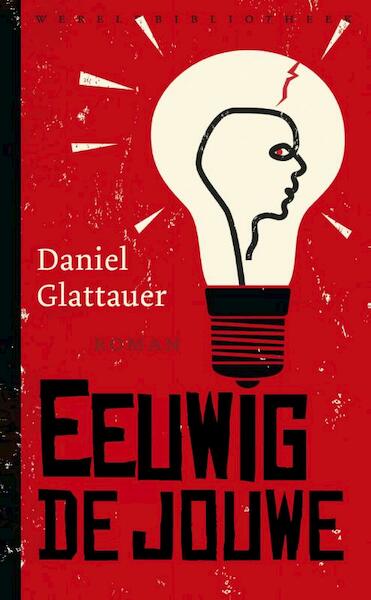 Eeuwig de jouwe - Daniel Glattauer (ISBN 9789028425453)