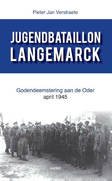 Jugendbataillon Langemarck - Pieter Jan Verstraete (ISBN 9789461536655)