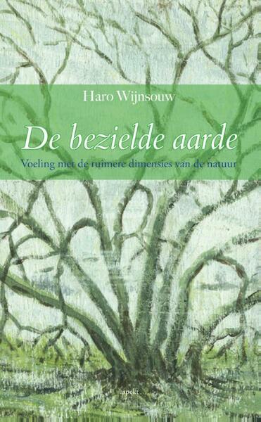 De bezielde aarde - Haro Wijnsouw (ISBN 9789461539267)
