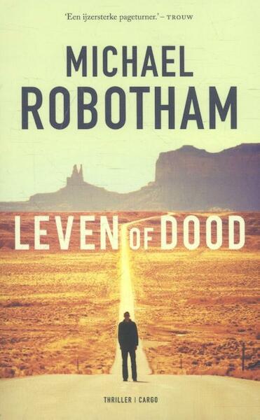 Leven of dood - Michael Robotham (ISBN 9789023498001)