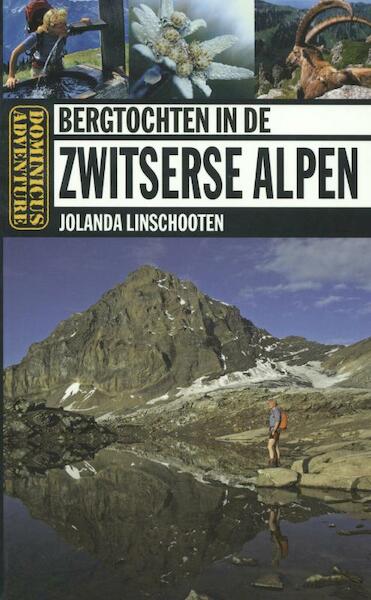 Bergtochten in de Zwitserse Alpen - Jolanda Linschooten (ISBN 9789025750381)