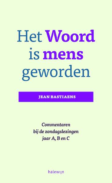 Het woord is mens geworden - Jean Bastiaens (ISBN 9789085283164)