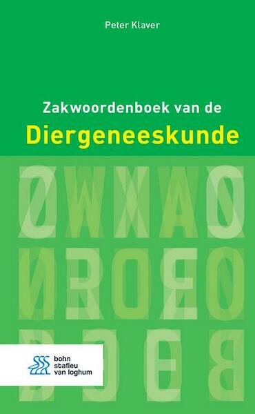 Zakwoordenboek van de Diergeneeskunde - Peter Klaver (ISBN 9789036821667)