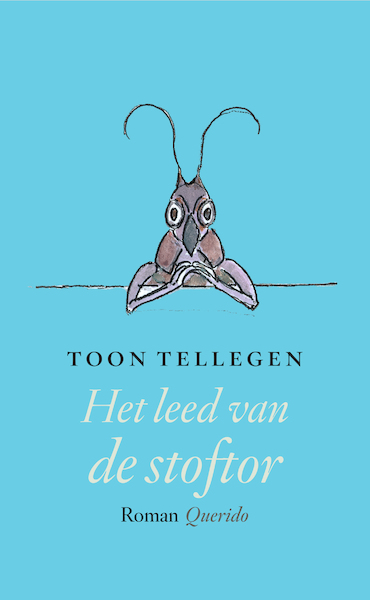 Het leed van de stoftor - Toon Tellegen (ISBN 9789021415277)