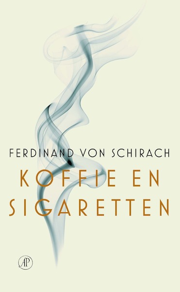 Koffie en sigaretten - Ferdinand von Schirach (ISBN 9789029541268)