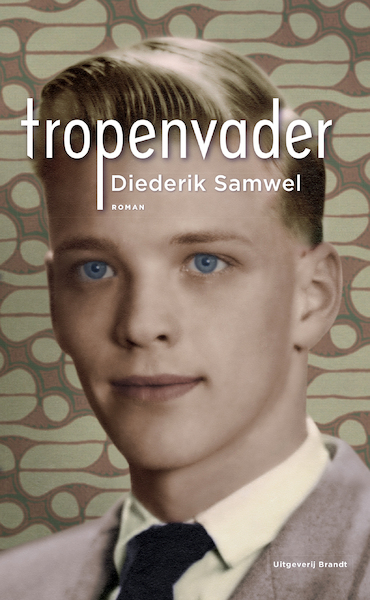 Tropenvader - Diederik Samwel (ISBN 9789493095397)