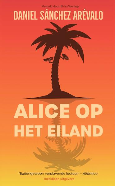 Alice op het eiland - Daniel Sánchez Arévalo (ISBN 9789493169159)