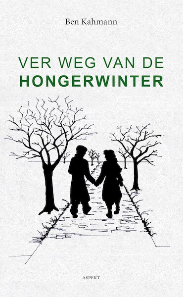 Ver weg van hongerwinter - Ben Kahmann (ISBN 9789464243222)