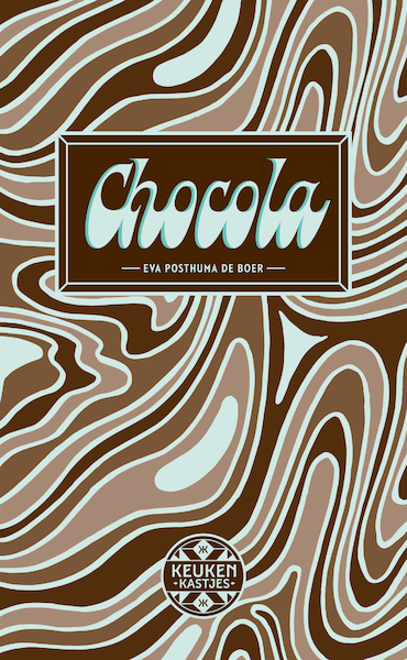 Keukenkastje Chocola - Eva Posthuma de Boer (ISBN 9789083212630)
