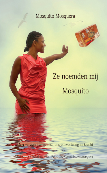 Ze noemden mij mosquito - Mosquito Mosquera (ISBN 9789464621723)
