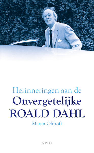 Herinneringen aan de onvergetelijke Roald Dahl - Maran Olthoff (ISBN 9789464621860)