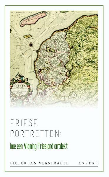 Friese portretten - Pieter Jan Verstraete (ISBN 9789464621099)