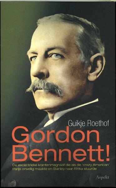 Gordon Bennett! - Guikje Roethof (ISBN 9789464622645)