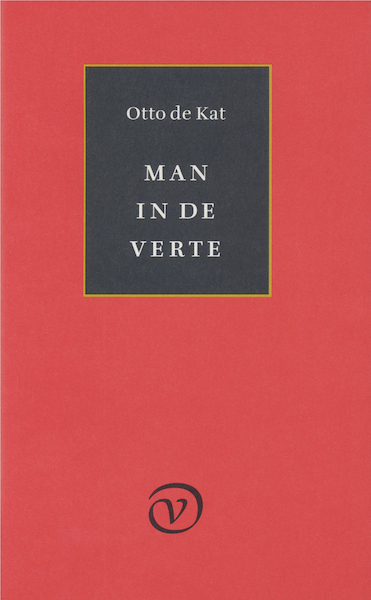 Man in de verte - Otto de Kat (ISBN 9789028206106)