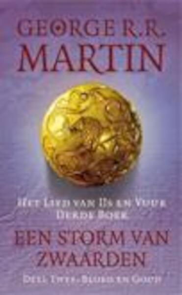 Het lied van ijs en vuur Boek 3 Een storm van zwaarden deel 2 Bloed en goud - George R.R. Martin (ISBN 9789024556731)