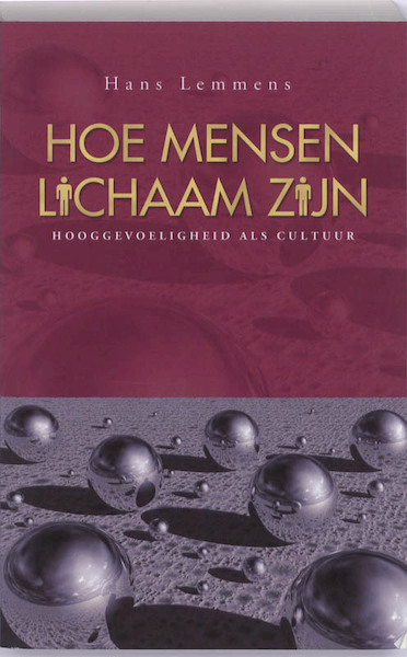 Hoe mensen lichaam zijn - Hans Lemmens (ISBN 9789055992546)