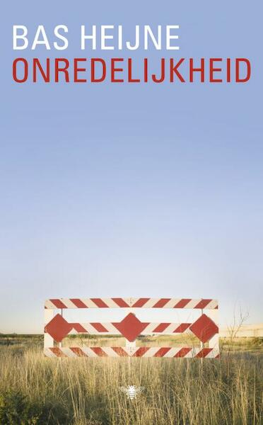 Onredelijkheid - Bas Heijne (ISBN 9789023448549)