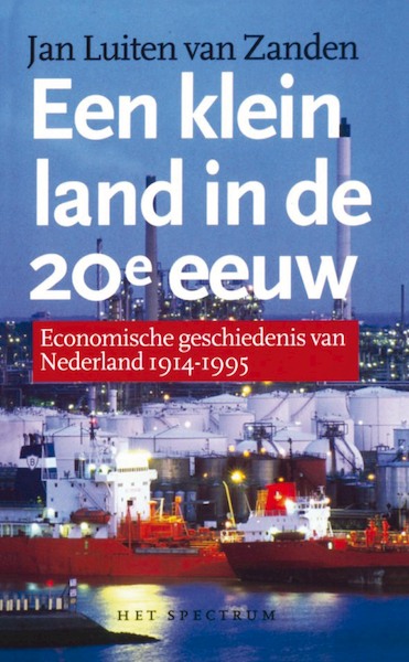 Een klein land in de 20e eeuw - J.L. van Zanden (ISBN 9789027461667)