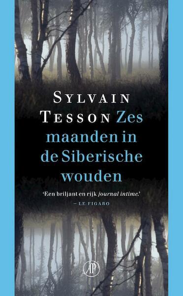 Zes maanden in de Siberische wouden - Sylvain Tesson (ISBN 9789029586252)