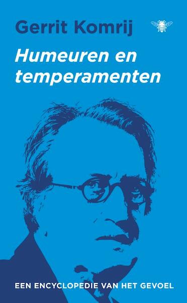 Humeuren en temperamenten - Gerrit Komrij (ISBN 9789023479536)