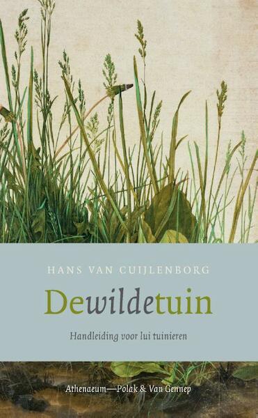 De wilde tuin - Hans van Cuijlenborg (ISBN 9789025370183)
