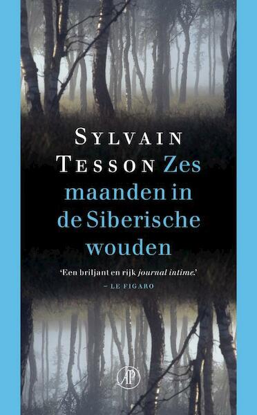 Zes maanden in de Siberische wouden - Sylvain Tesson (ISBN 9789029586368)